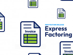 Introducing Express Factoring: New feature for faster payments, anytime