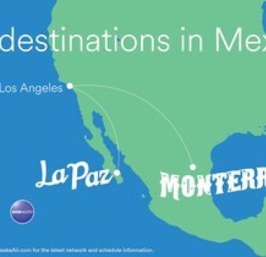 Alaska Airlines launches historic routes to La Paz and Monterrey, Mexico from Los Angeles